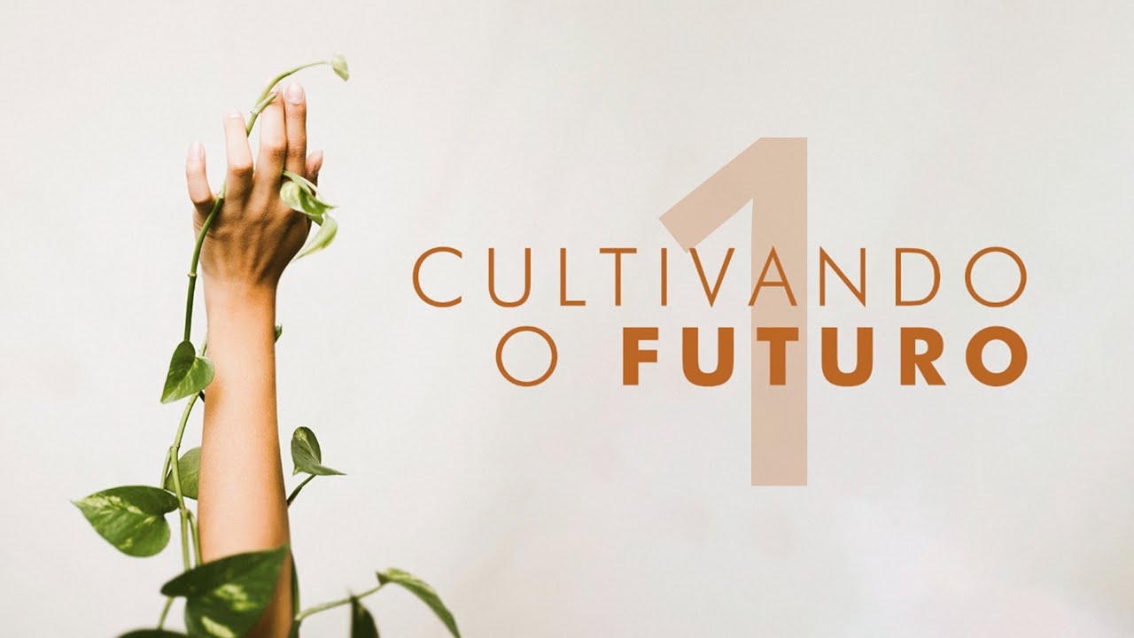 Com Amor | Cultivando o Futuro 1 de 9 | Pr Kleber Gonçalves