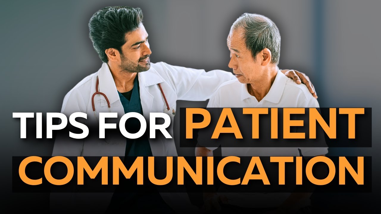 6 Expert Tips on How Do You Communicate Effectively with Patients