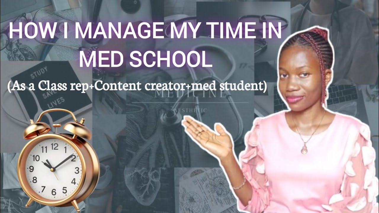 TIME MANAGEMENT TIPS: How I manage my time in med school