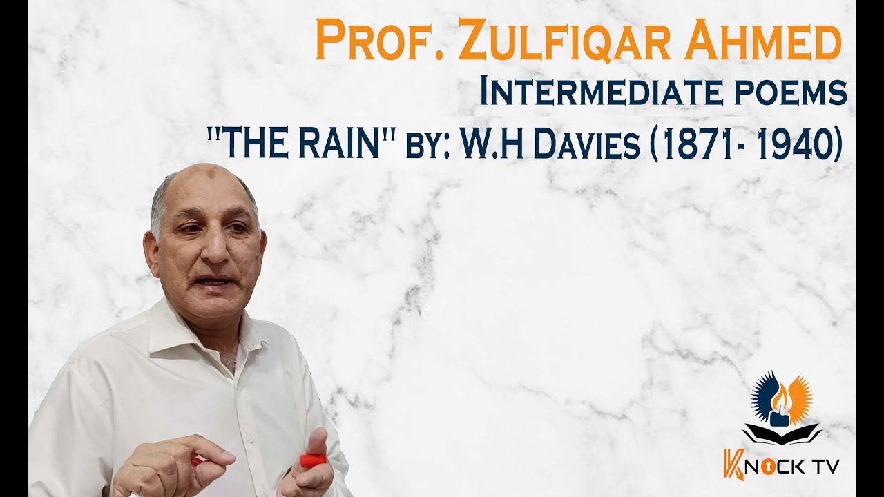 THE RAIN by W.H Davies | FA Pakistan Poem | Zulfiqar Sir | Knock TV