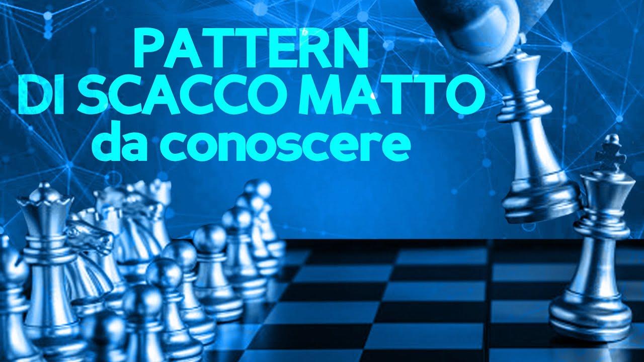 PATTERN DI SCACCO MATTO da conoscere: principianti