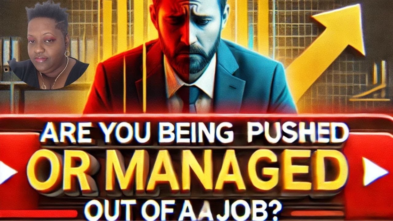 Are You Being Pushed or Managed Out of a Job? How Do You Handle It?