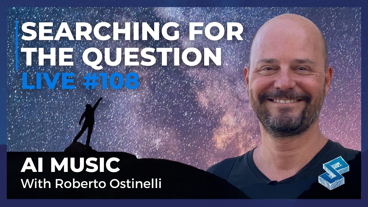 AI Music with Roberto Ostinelli – Searching For The Question Live 108
