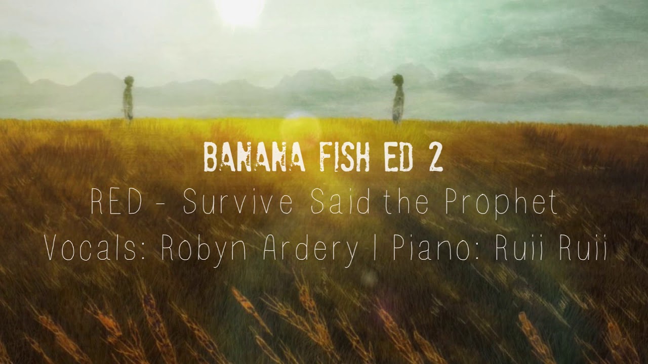 【COVER】Banana Fish ED 2『RED』Survive Said The Prophet「バナナフィッシュ」