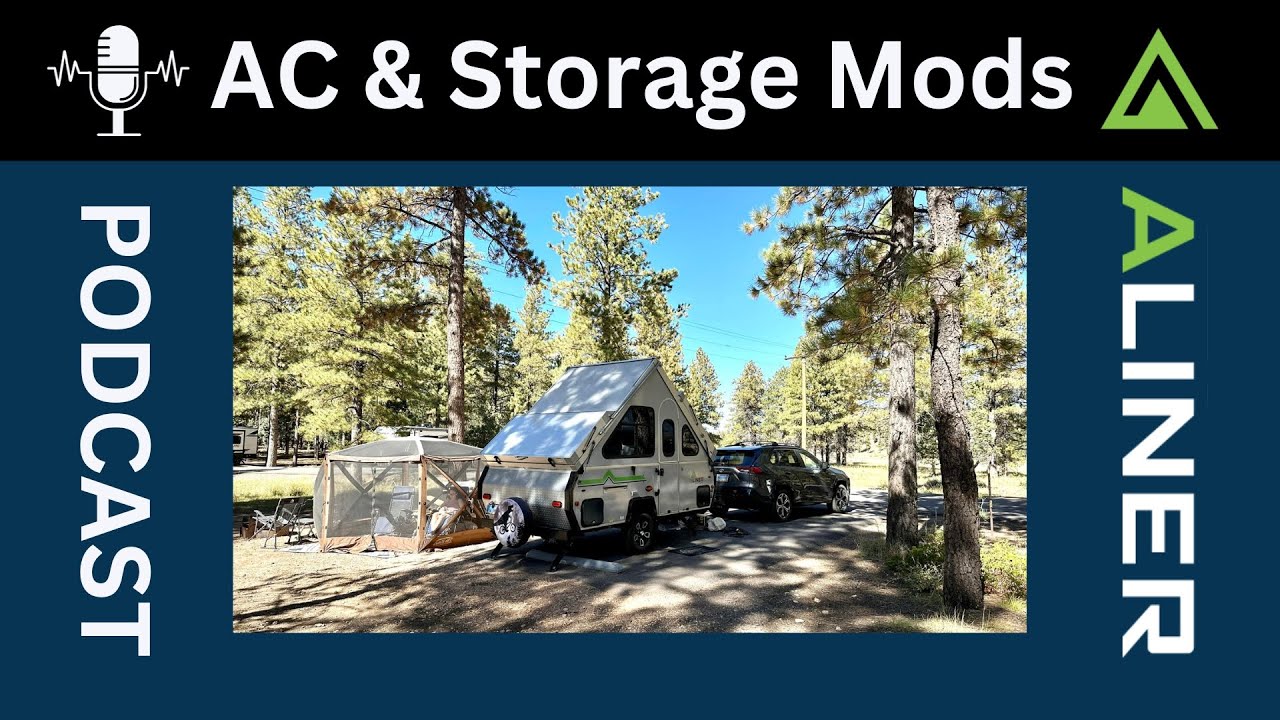 AC & Storage Mods | ALINER Podcast Episode 6 from Bryce Canyon National Park
