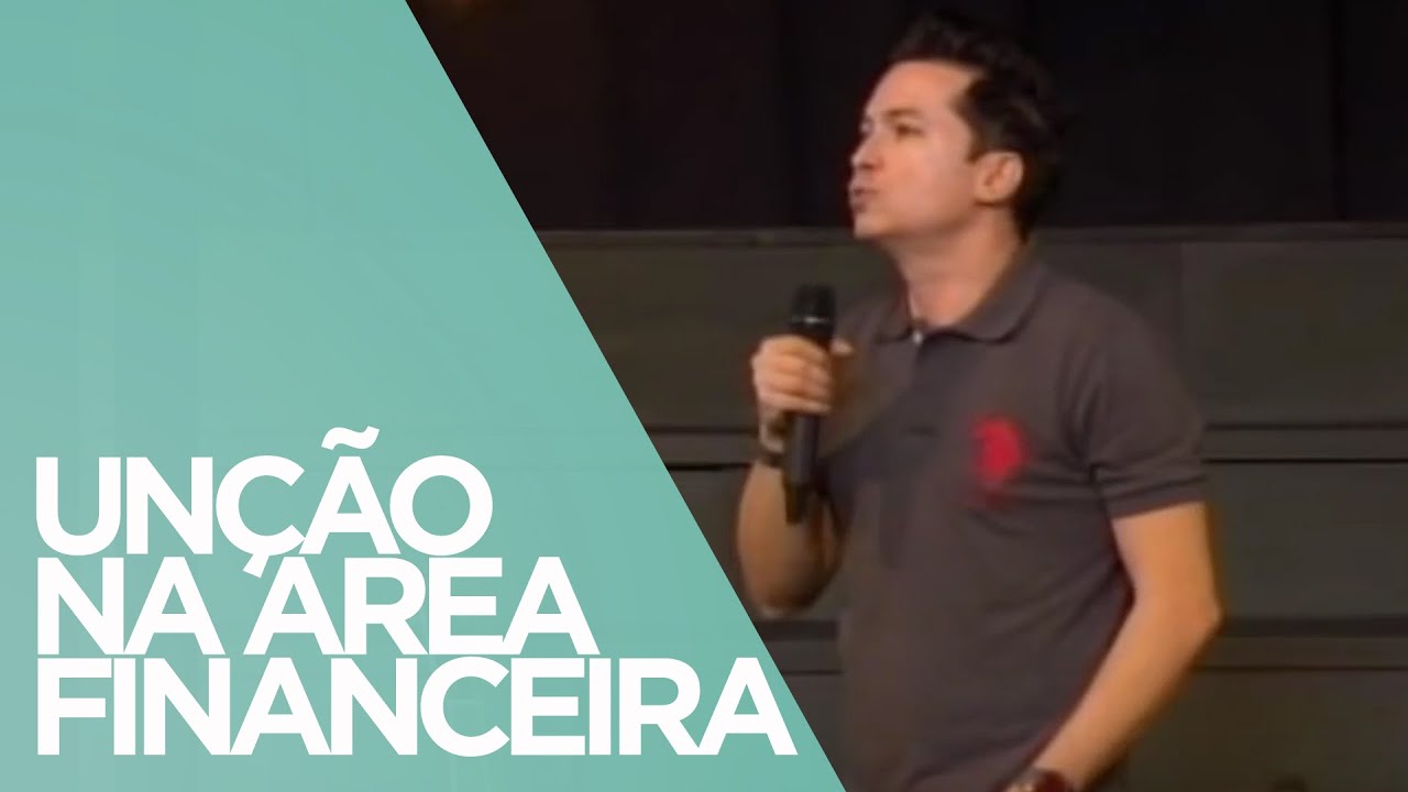 Unção na Área Financeira - Pr. Lucinho