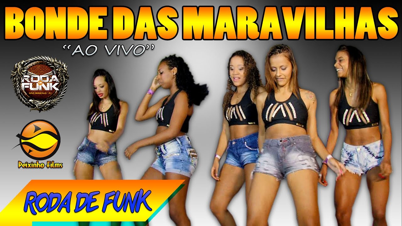 Bondes Das Maravilhas :: Elas estão de volta.. Ao vivo Roda de Funk :: Especial