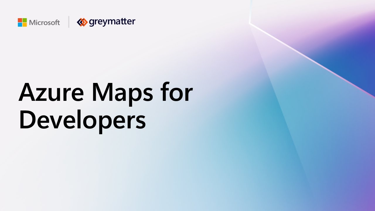 Azure Maps for Developers