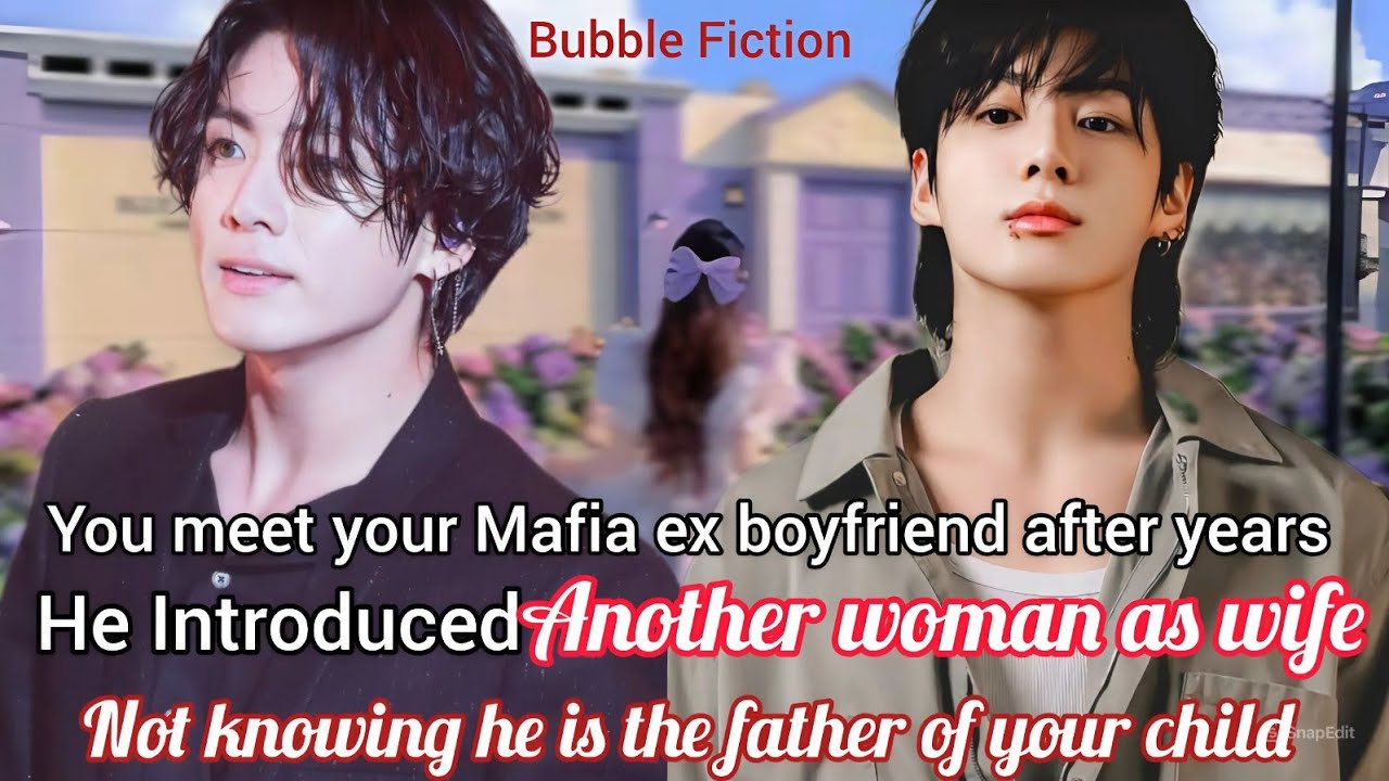 Jungkook ff [full] you meet your ex Mafia ex boyfriend after years he introduces another woman wife