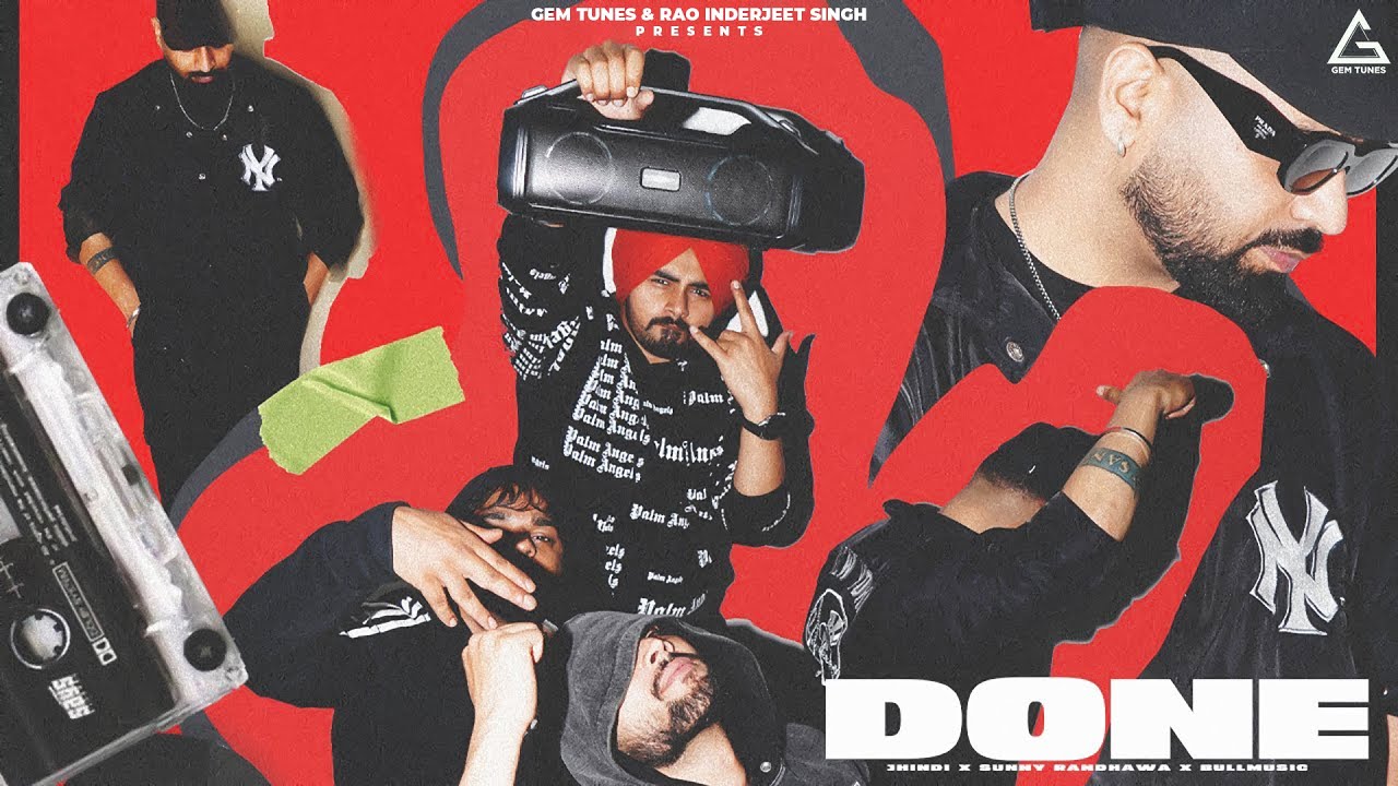 Done (Official Video) : Jhindi & Sunny Randhawa | Punjabi Song