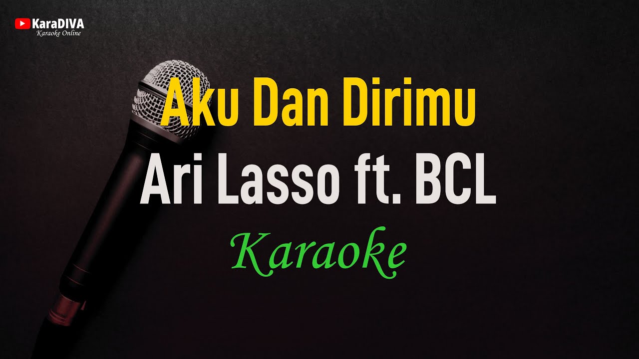 BCL ft. Ari Lasso - Aku Dan Dirimu (Karaoke)