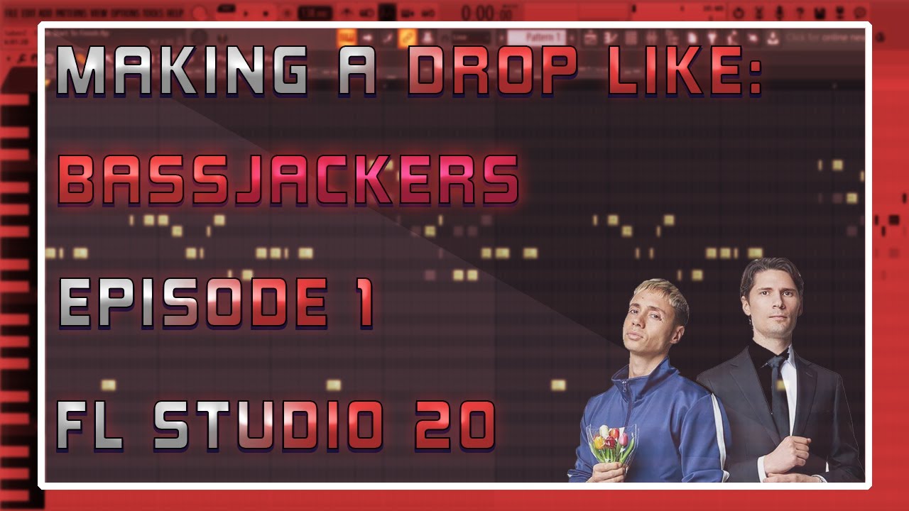 Making a Drop Like | Bassjackers | FL Studio 20 | Episode 1