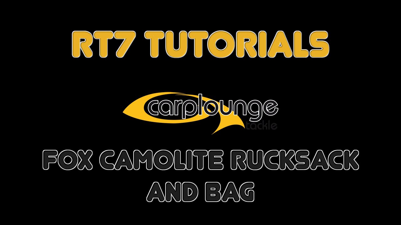 Carplounge RT7 English Tutorial No. 2: Fox Camolite Rucksack and Bag