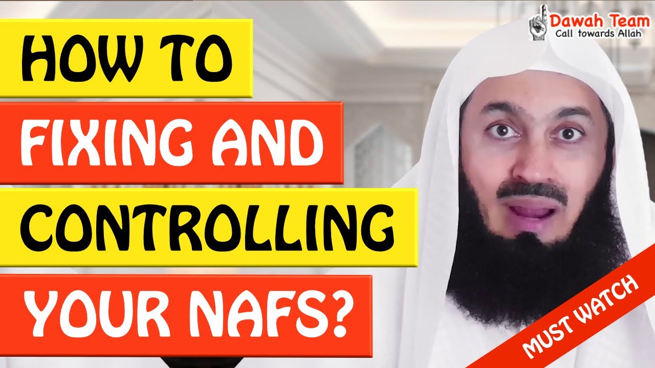 🚨HOW TO FIX AND CONTROL YOUR NAFS🤔 ᴴᴰ - Mufti Menk