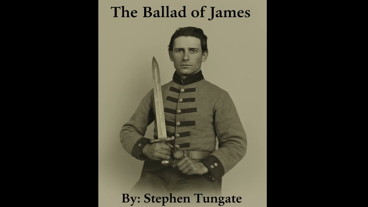 The Ballad of James. Buried in a unknown grave at Ryders Cemetary Lebanon, Ky. By: Stephen Tungate. 