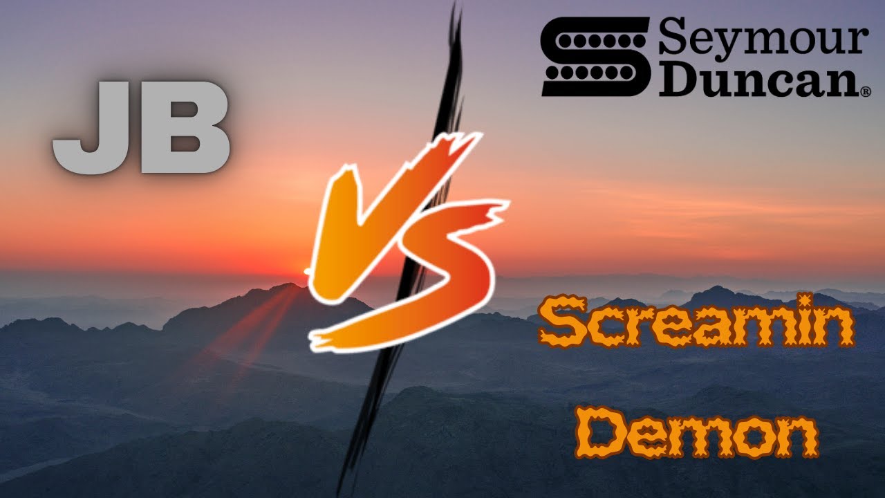 Seymour Duncan JB vs Screamin Demon