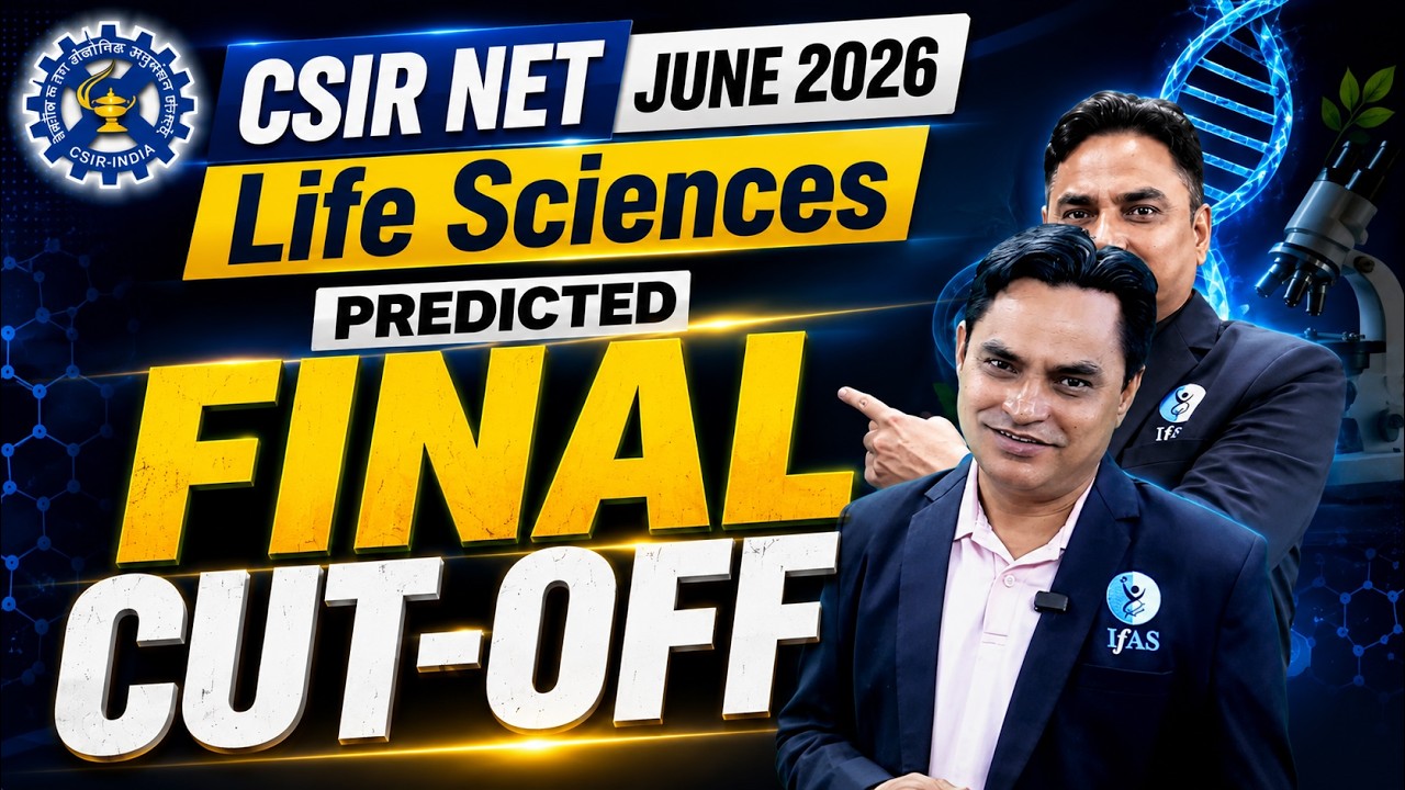 Expected Final Cutoff Marks - CSIR NET JRF June 2026 - Most Accurate Analysis - IFAS by KC Sir