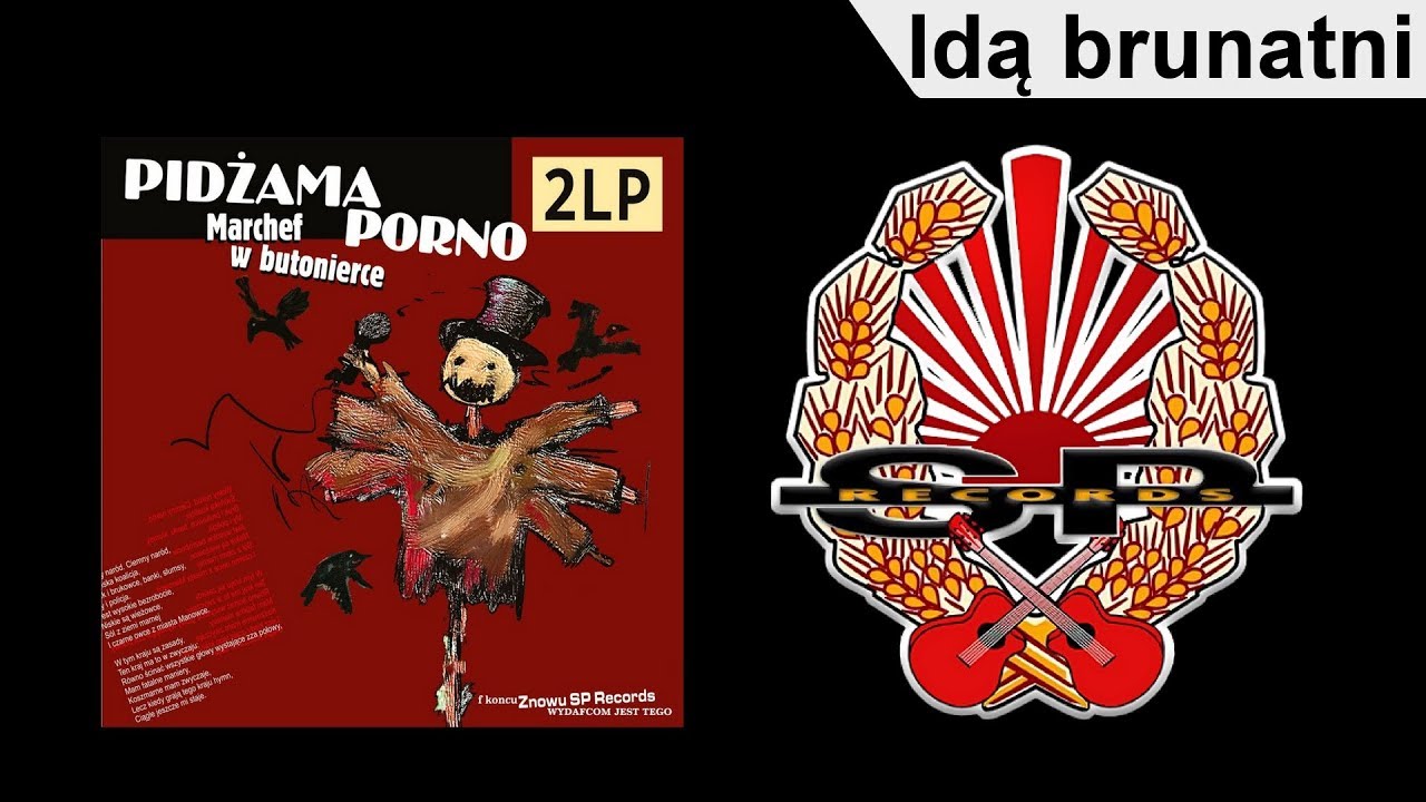 PIDŻAMA PORNO - Idą brunatni [OFFICIAL AUDIO]