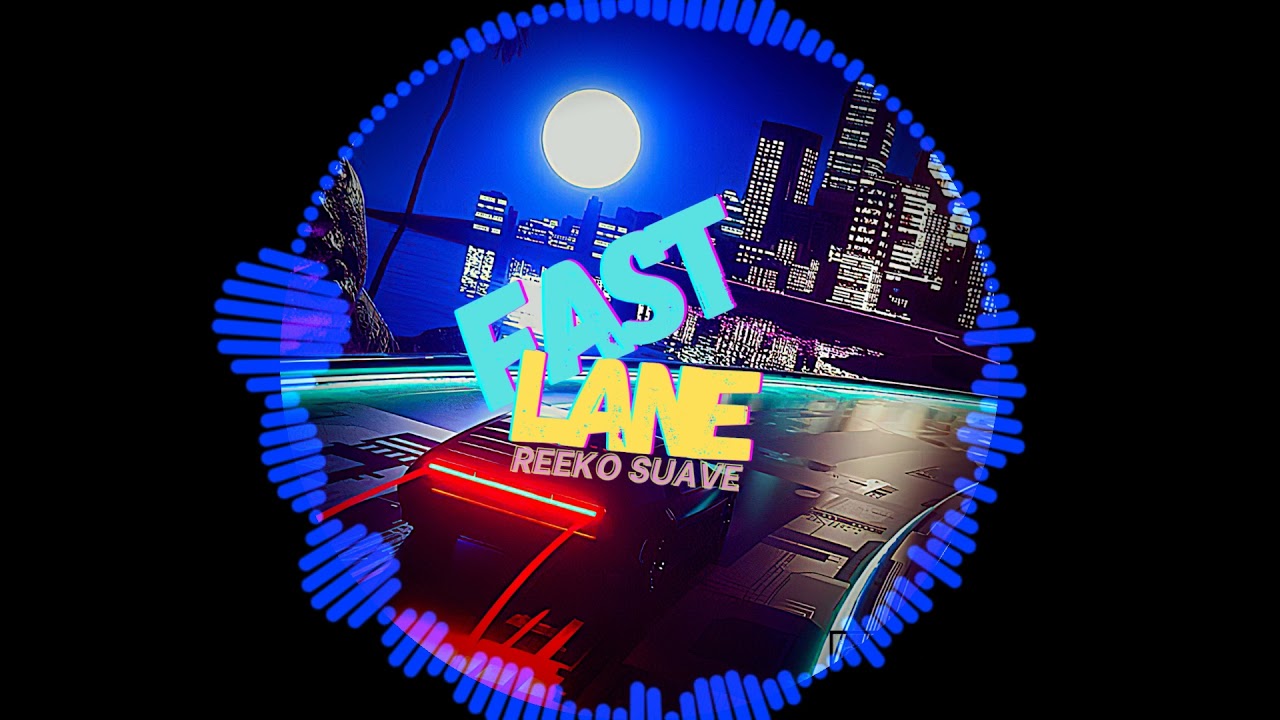 Reeko Suave - Fast Lane [Audio]