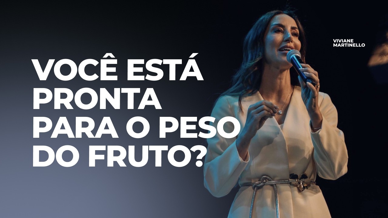 Antes do fruto, vem o preparo | Pra. Viviane Martinello