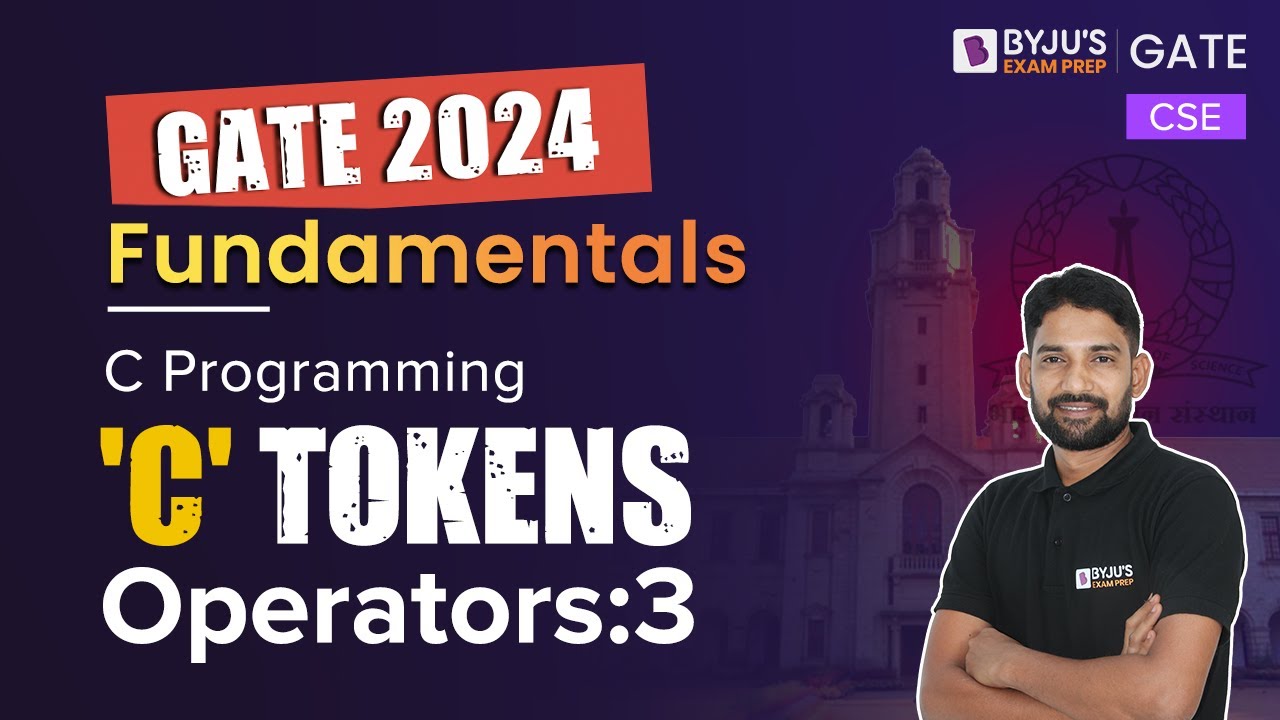 GATE 2024 | C Programming | C Tokens Operators:3 | Computer Science Engineering | BYJU'S GATE