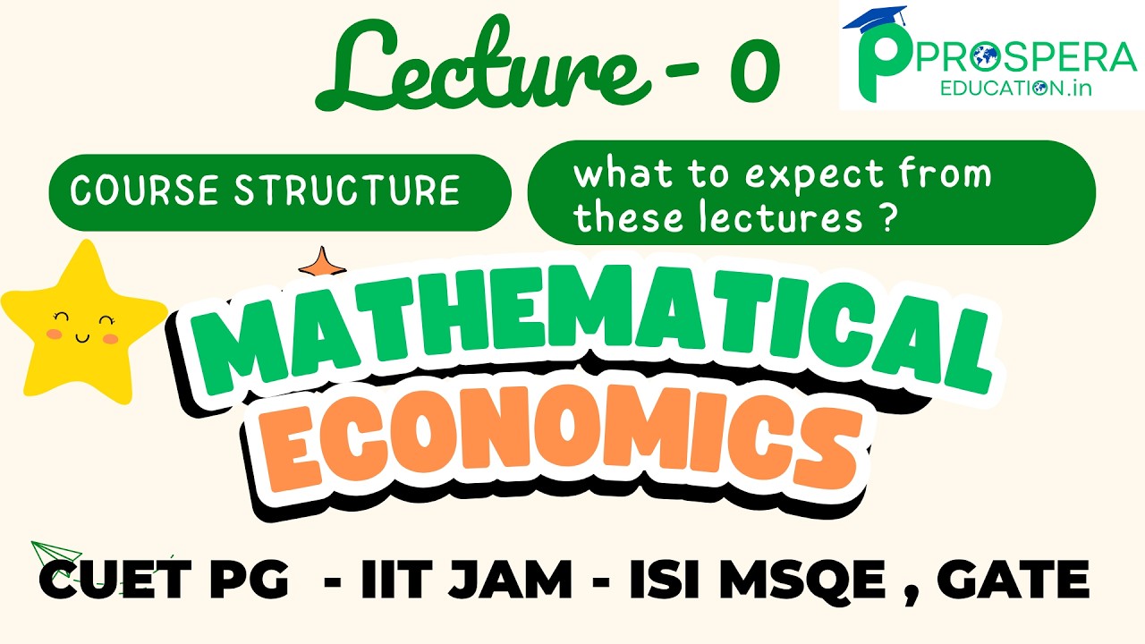 Mathematics for Economics - Lecture 0 | Topics covered in this Lectures