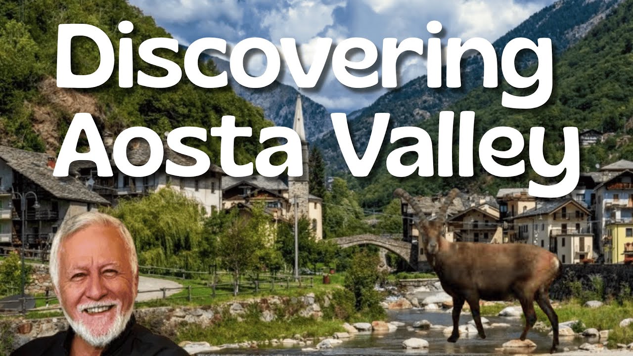 AOSTA VALLEY: Where the Alps Touch the Sky