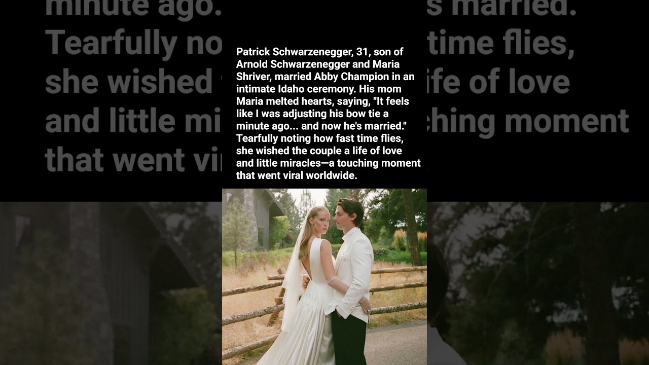 Patrick Schwarzenegger Marries&mdash;Mom's Emotional Speech Goes Viral #shorts #viral