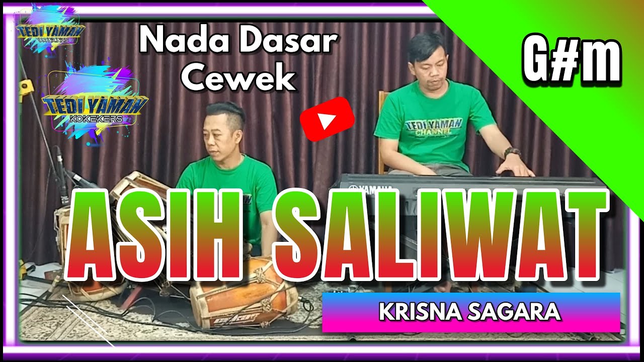 Asih saliwat Karaoke - Krishna sagara nada cewe G#m versi bajidor