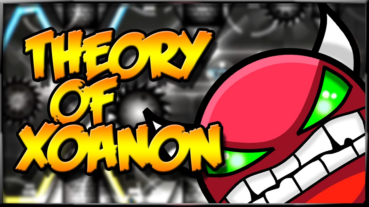 [60Hz] (Insane Demon) Theory Of XoanoN By TheRealDorami - Geometry Dash