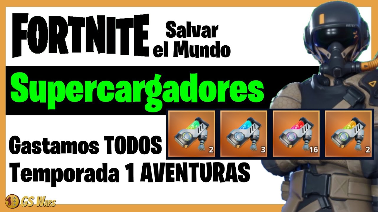 Gastamos TODOS los SUPERCARGADORES Modo Aventuras | Guía Fortnite Salvar el Mundo