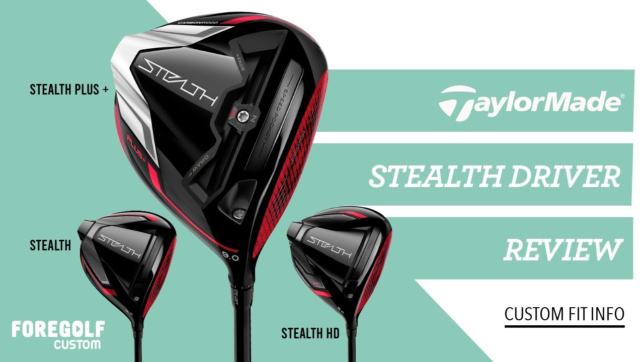 TaylorMade Stealth Driver | The Custom Fitter Review  Stealth | Stealth Plus | Stealth HD | Ladies