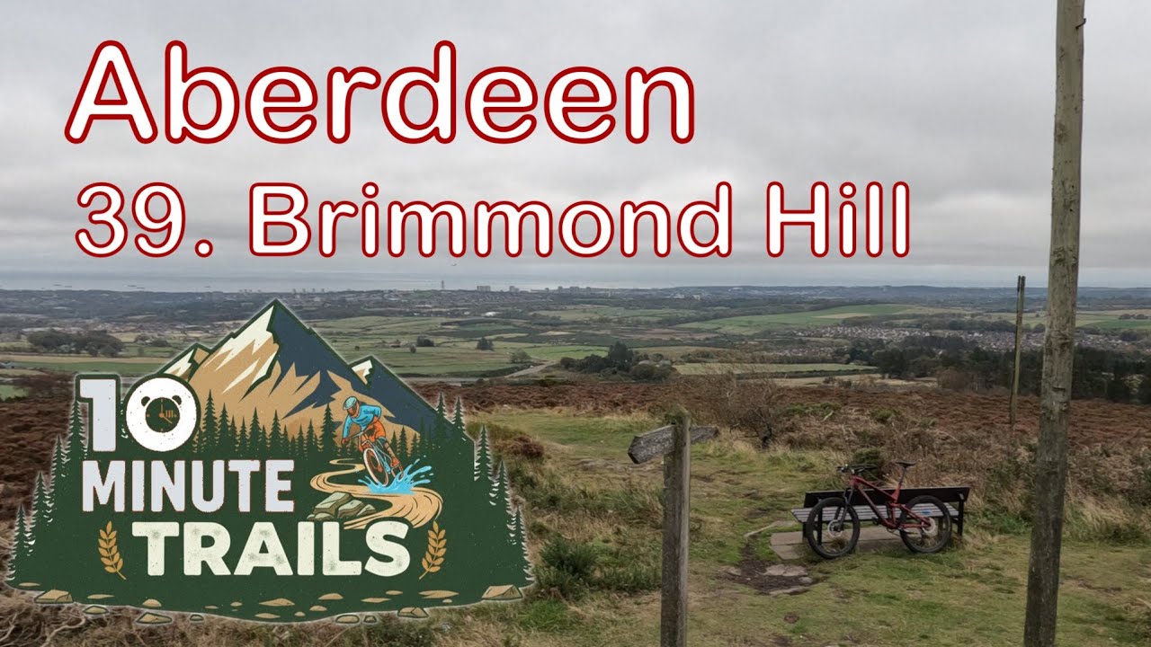10 Minute Trails - 39.  Brimmond Hill
