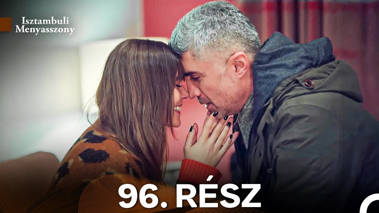 Isztambuli Menyasszony 96. Rész (Magyar Szinkron)