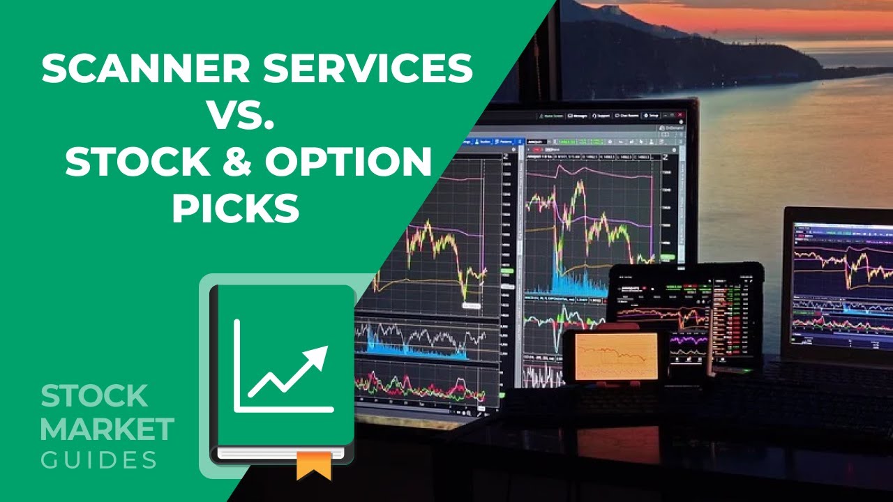 Scanner Services vs Stock & Option Picks
