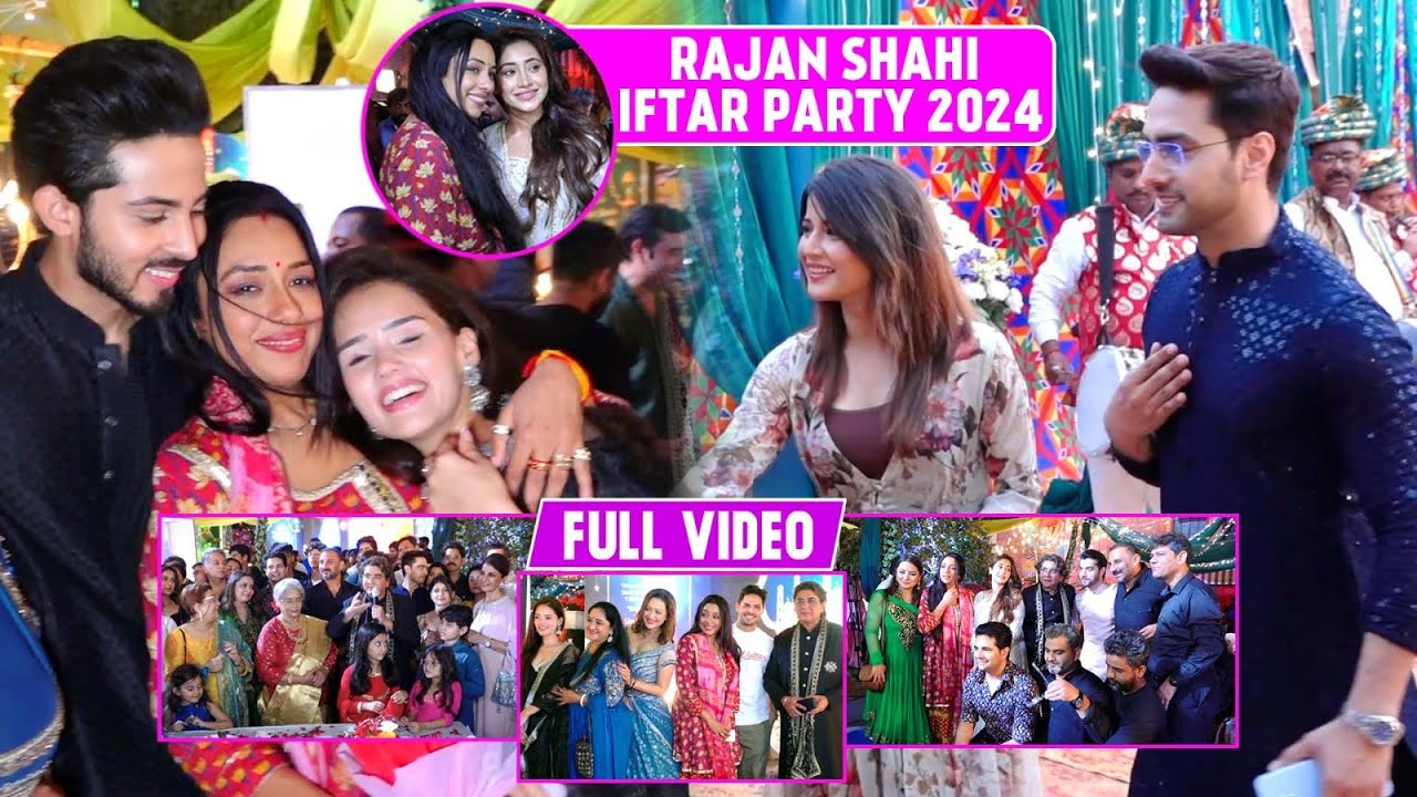 Yeh Rishta Kya Kehlata Hai, Anupamaa.Shivangi Joshi Amongst Others At Rajan Shahi Iftaar Party