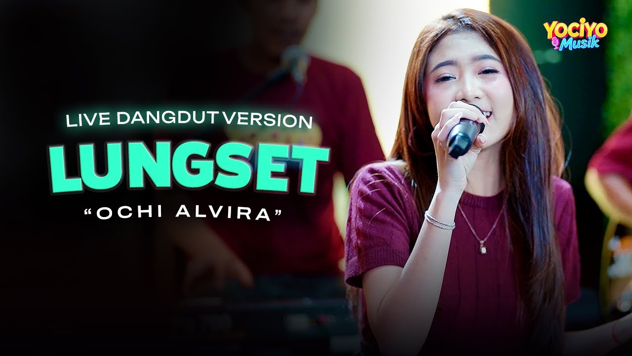 Ochi Alvira - Lungset - Sun sembur esem iki (Live Dangdut Version)