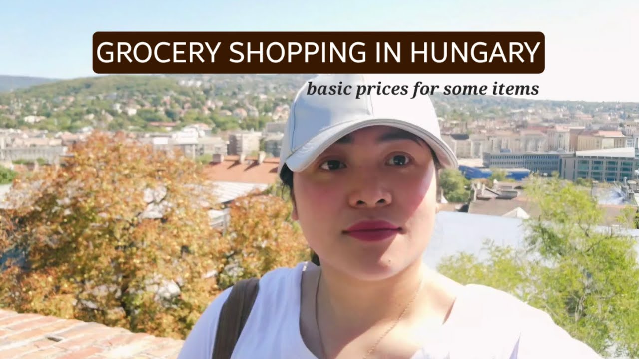 Grocery Shopping in Hungary 