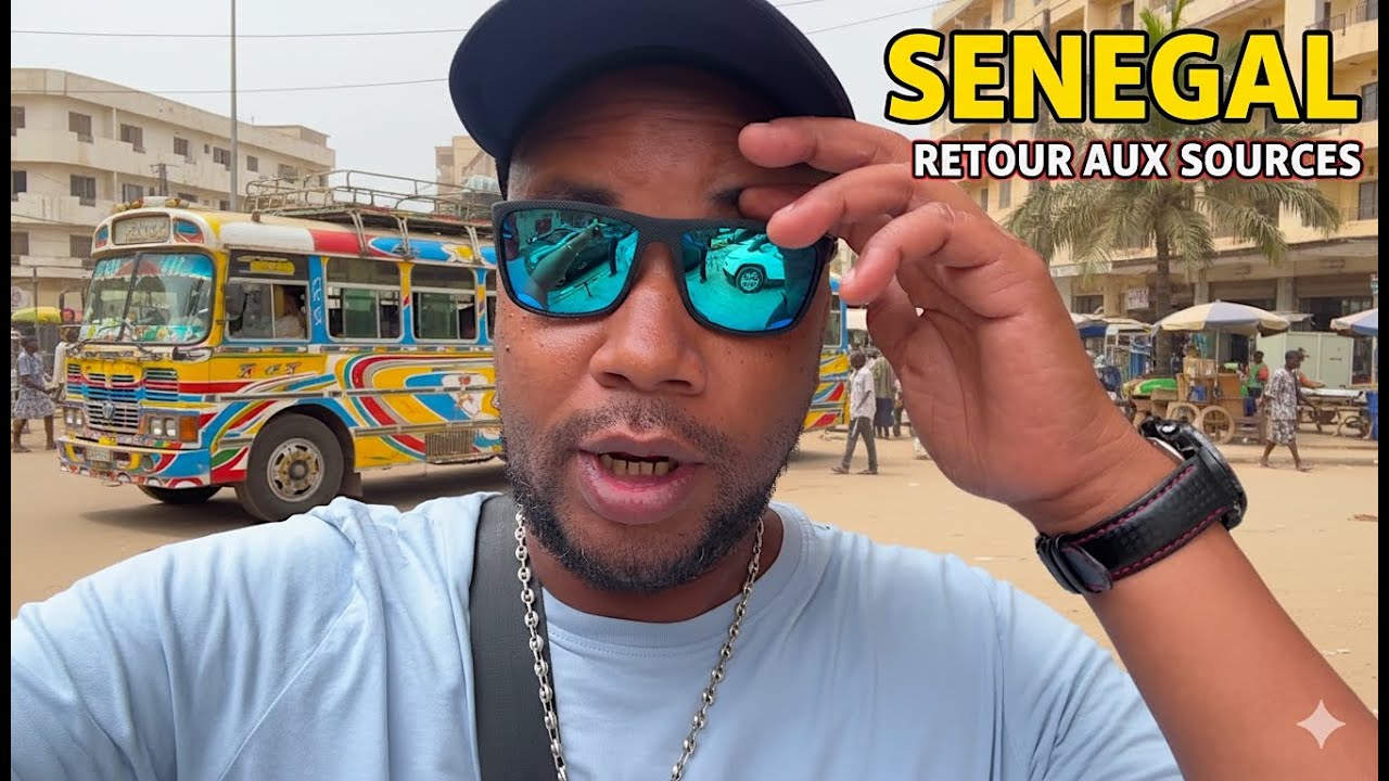 SENEGAL, RETOUR AU SOURCES...