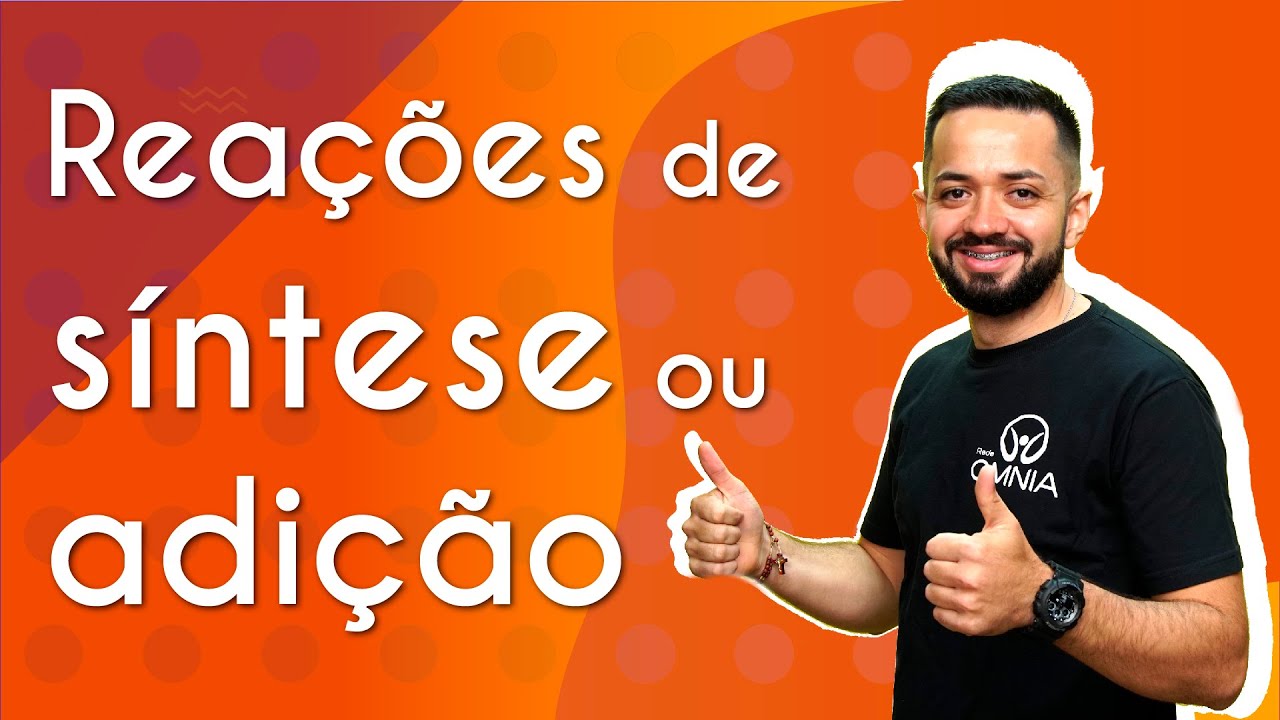 Reações de síntese ou adição - Brasil Escola