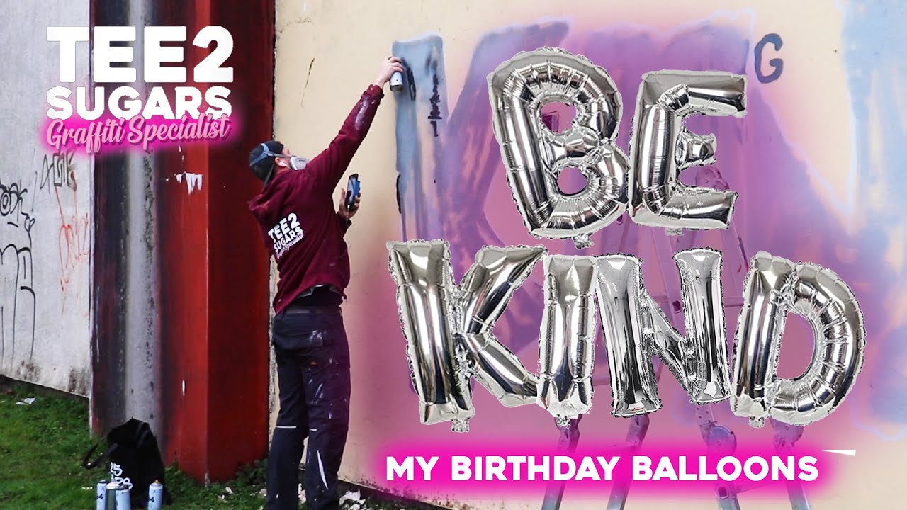 BE KIND - REALISTIC BALLOONS (for my BIRTHDAY)