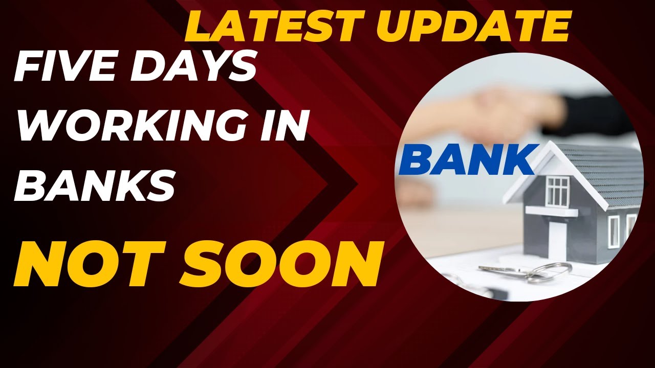Five days working in bank ii latest update