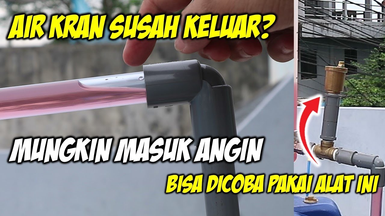 Mengatasi air macet karena pipa masuk angin dengan vent valve atau pipa kosong? Mana yang terbaik?
