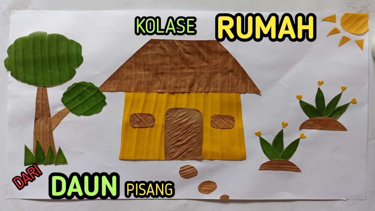 Cara Membuat Kolase Rumah Dari Daun || Kolase Rumah Dari Daun Pisang