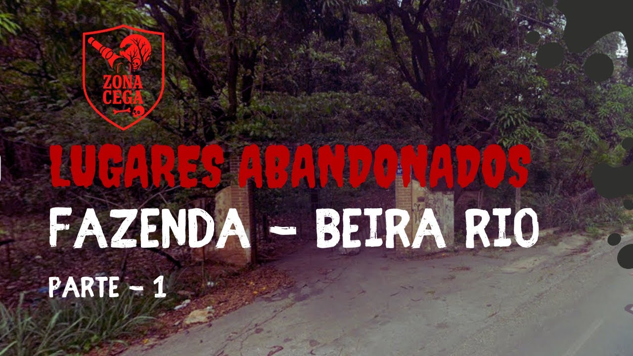 Lugares abandonados - Fazenda Posto Beira Rio - Parte 1