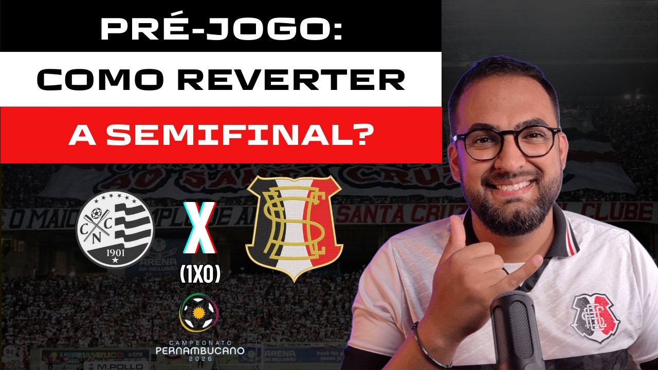 PRÉ-JOGO: NÁUTICO X SANTA CRUZ - SEMIFINAL DO CAMPEONATO PERNAMBUCANO 2026.