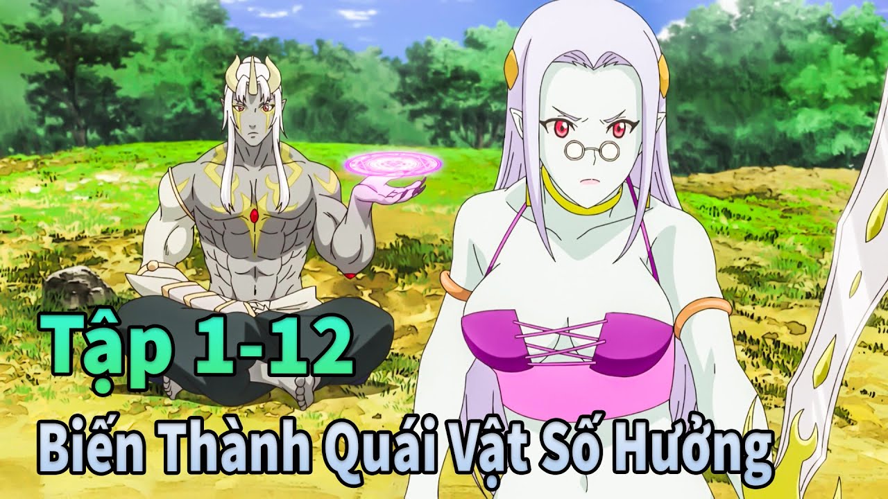 ANIME THÁNG 10 | Chuyển Sinh Thành Quái Vật Số Hưởng Tập 1-12 | Mèo Gầy Review