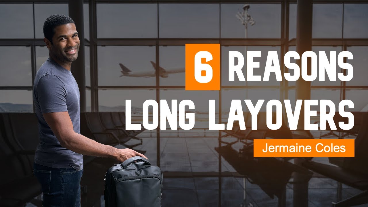 Flights: 6 Reasons to Take Long Layovers