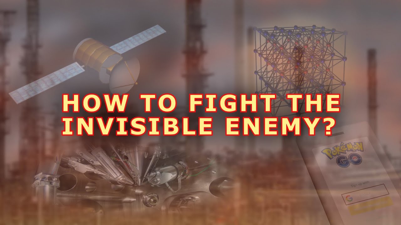 How to Fight the Invisible Enemy?