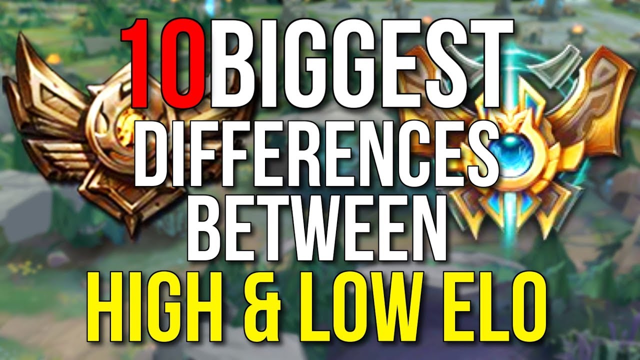 10 Biggest Differences Between High & Low Elo Games – League of Legends